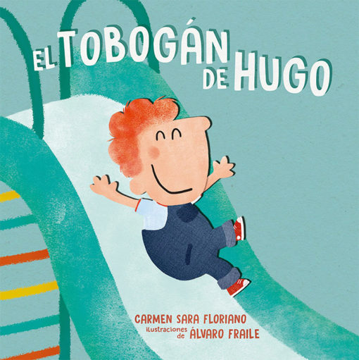 El tobogán de Hugo · Álvaro Fraile